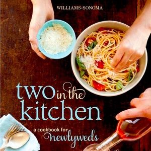 NEW Williams-Sonoma Cookbook | Two in the Kitchen: A Cookbook for Newlyweds